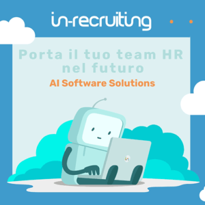 L’intelligenza artificiale aiuta i Recruiter a scegliere i migliori talenti
